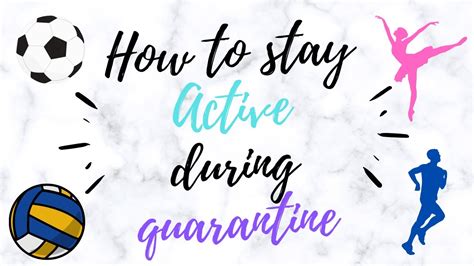 How To Stay Active During Quarantine Youtube