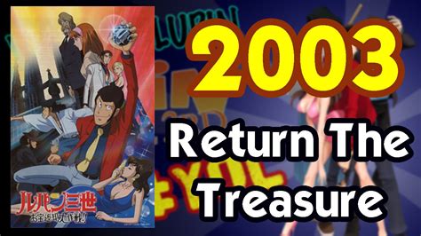 2003 Operation Return The Treasure Yearoflupin Youtube