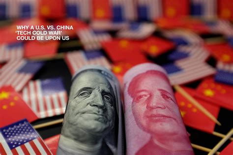 Why A Us Vs China Tech Cold War Could Be Upon Us