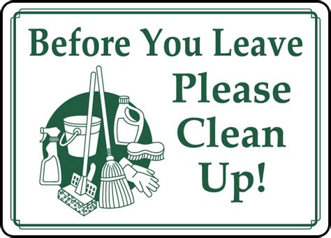 Before You Leave Please Clean Up Sign D5954 By
