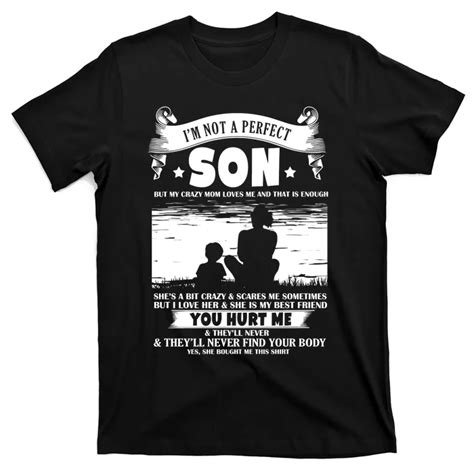 Im Not A Perfect Son Png Bundle But My Crazy Mom Loves Me Funny Son T Shirt Teeshirtpalace