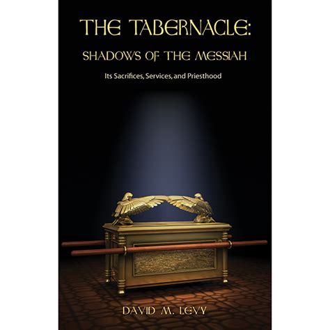 The Tabernacle Shadows Of The Messiah — The Friends Of Israel Gospel