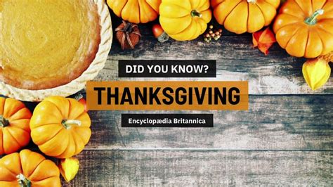Thanksgiving Day Meaning History And Facts Britannica
