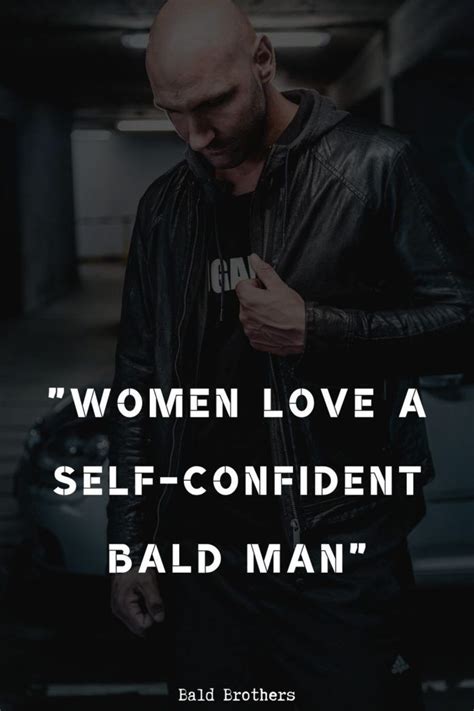20 Bald Quotes Every Bald Man Needs To See The Bald Brothers Bald Quote Balding Bald Man