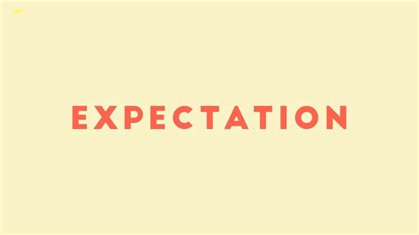 Expectation Youtube