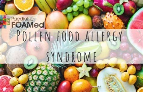 Pollen Food Allergy Syndrome Paediatricfoam