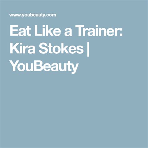 Eat Like A Trainer Kira Stokes Youbeauty Kira Stokes Mommy