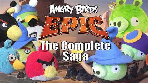 Angry Birds Epic Plush Adventures The Complete Saga Youtube