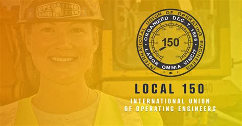 Know Your Union Iuoe Local 150 International Union Of Operating