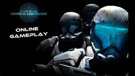 Star Wars Republic Commando Online Engine Gameplay (NEW HD 1080p ...