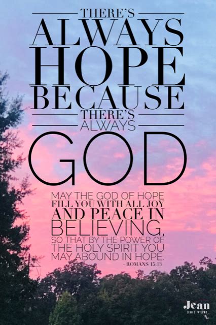 Theres Always Hope Because Theres Always God Jean Wilund Inspire