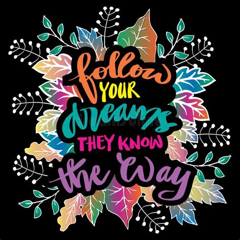 Follow Your Dreams They Know The Way Hand Lettering Stock Vector