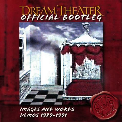 Dream Theater Official Bootleg Images And Words Demos 1989 1991