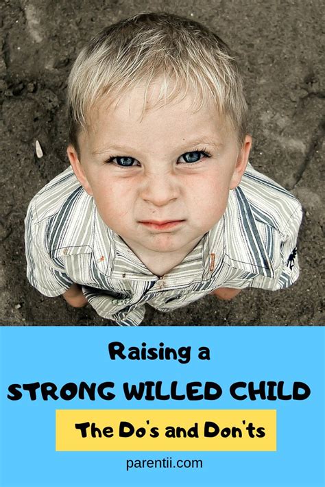 How To Parent Strong Willed Children Parentii Strong Willed Child
