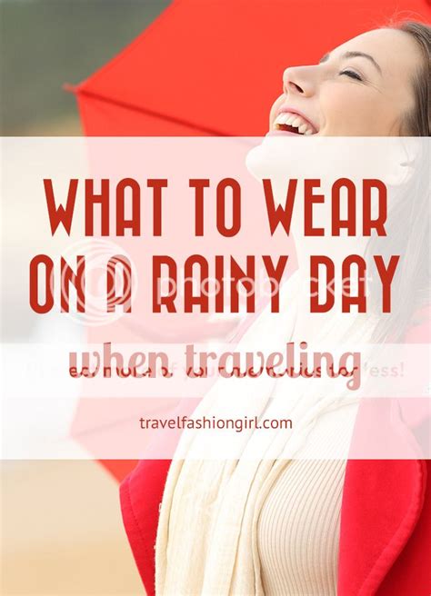 what to wear on a rainy day when traveling