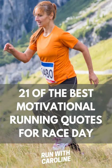21 Of The Best Motivational Running Quotes For Race Day Run With Caroline