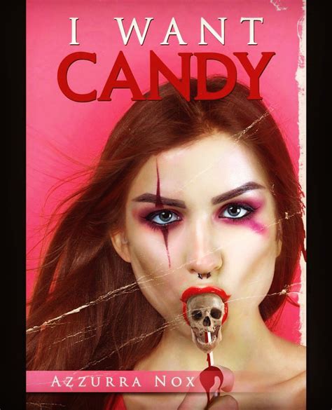I Want Candy By Azzurra Nox Goodreads
