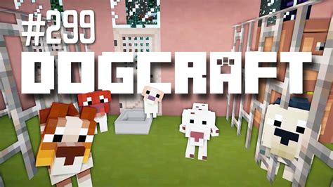 Mutts In Minecraft Dogcraft Ep 299 Youtube