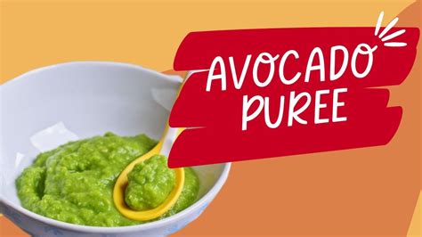 Creamy Avocado Puree Wholesome Delight For Your Little One Youtube