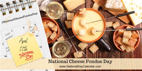 National Cheese Fondue Day April 11 National Day Calendar Cheese
