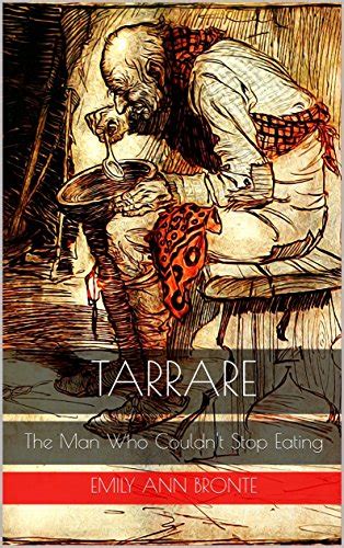 Tarrare The Man Who Couldnt Stop Eating Interest And Intrigue Book 2