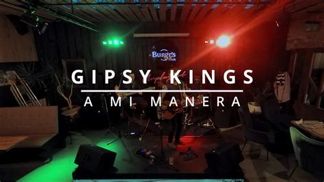 Gipsy Kings A Mi Manera Chasing Eagles Cover Youtube