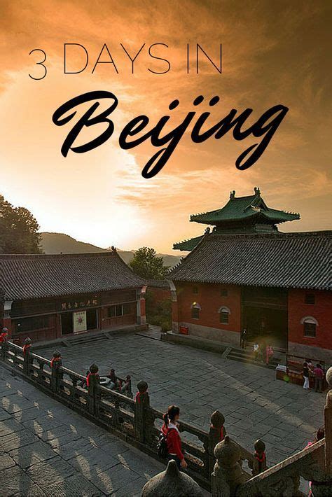 How To Spend A Perfect Weekend In Beijing Asia Travel China Travel