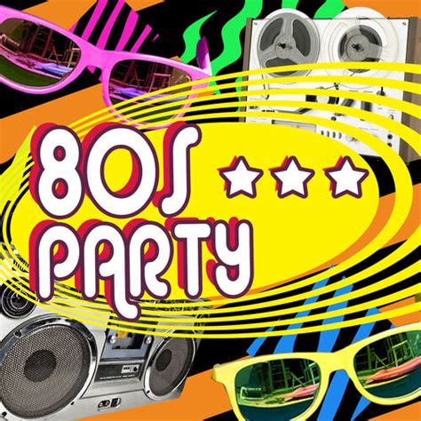 80s Party Albums Songs Playlists Listen On Deezer