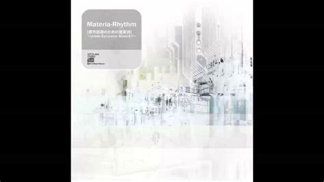 Materia Rhythm 都市回遊のための音楽 VII extract2012 YouTube