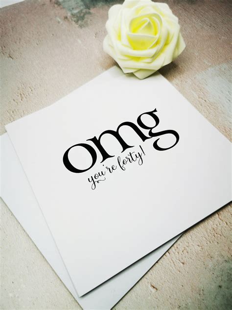 Omg Youre Forty Foil Printed Birthday Card Funny Etsy