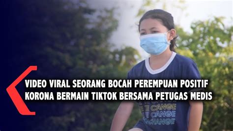 Video Viral Seorang Bocah Perempuan Positif Korona Bermain Tiktok