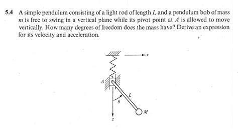 Students make measurements and analyze their data directly within the pivot interactives online environment, making it perfect for remote learning. Solved: A Simple Pendulum Consisting Of A Light Rod Of Len... | Chegg.com