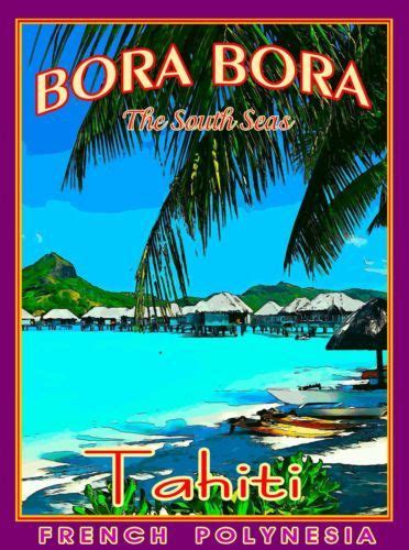 French Polynesia Islands Bora Bora Tahiti Beach Travel Advertisement