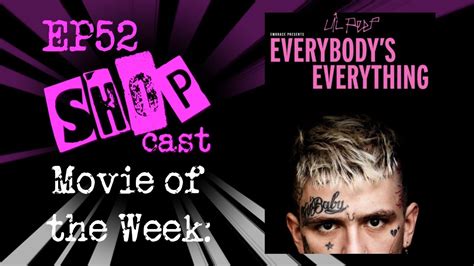 Lil Peep Everybodys Everything Documentary Shopcast Ep 52 Youtube
