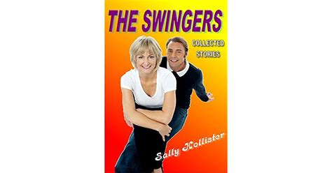 The Swingers Collected Stories By Sally Hollister