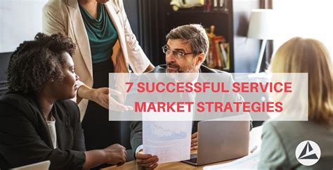 7 Successful Service Marketing Strategies