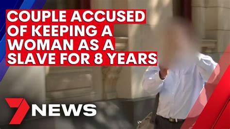 melbourne couple accused of keeping a woman as a slave for eight years 7news the global herald