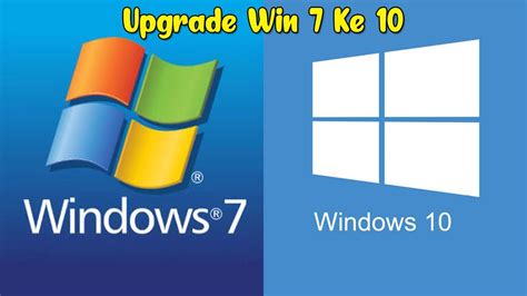 Cara Upgrade Windows 7 Ke Windows 10 Dengan Mudah Youtube