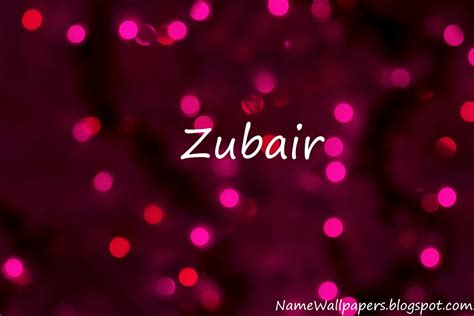 Zubair Name Wallpapers Zubair ~ Name Wallpaper Urdu Name Meaning Name