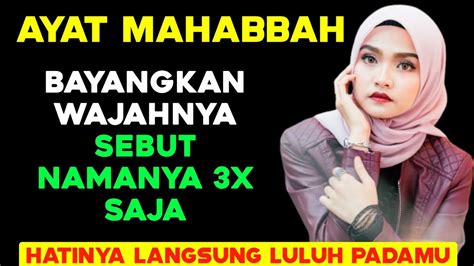 Putar Ayat Ini Dan Sebut Namanya X Saja Hatinya Langsung Luluh Hanya