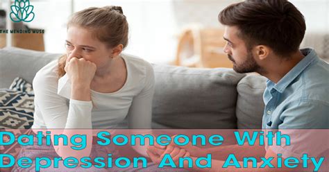 Tips When Dating Someone With Depression And Anxiety