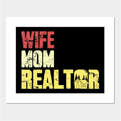 Wife Mom Realtor Realtor Mom Posters And Art Prints Teepublic