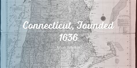 Connecticut Founded 1636