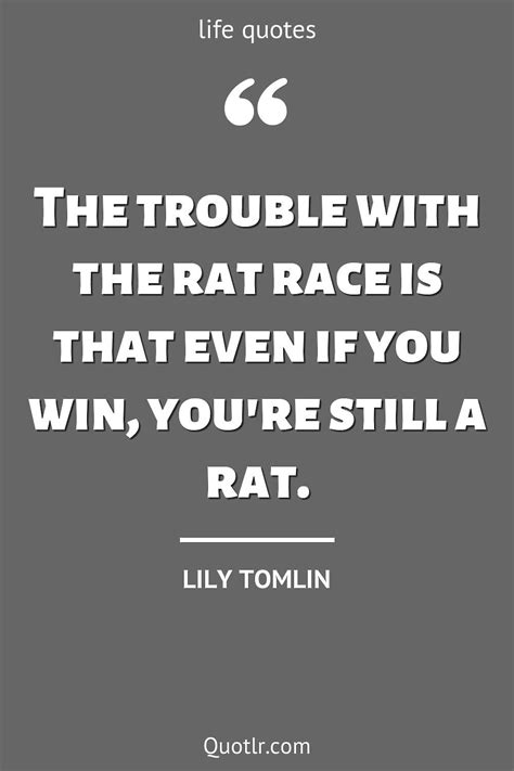 70 Strong Rat Race Quotes The Problem With The Rat Race Escape The