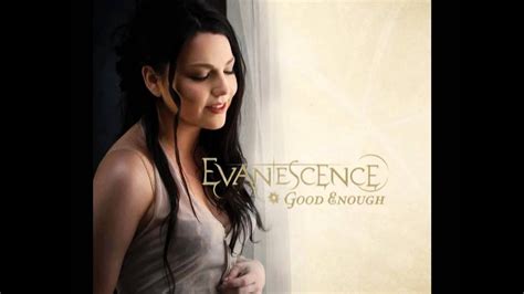 Evanescence Good Enough Full Hd With Lyrics Youtube