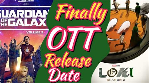 Guardian Of The Galaxy Vol OTT Release Date Loki Season Webseries OTT Release Date Update