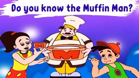 Do You Know The Muffin Man Popular Nursery Rhymes For Children Best
