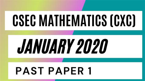 Csec Mathematics January 2020 Past Paper 1 Question 1 30 Youtube