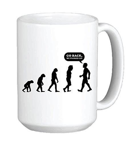 15 oz evolution go back we fucked up ceramic coffee mug by demon decal kitchen and dining