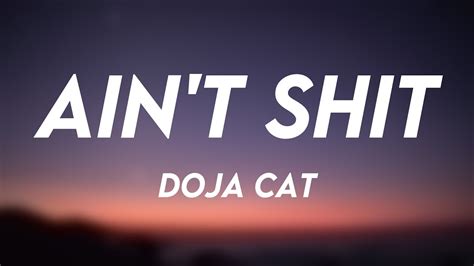 Aint Shit Doja Cat Lyric Music 💟 Youtube